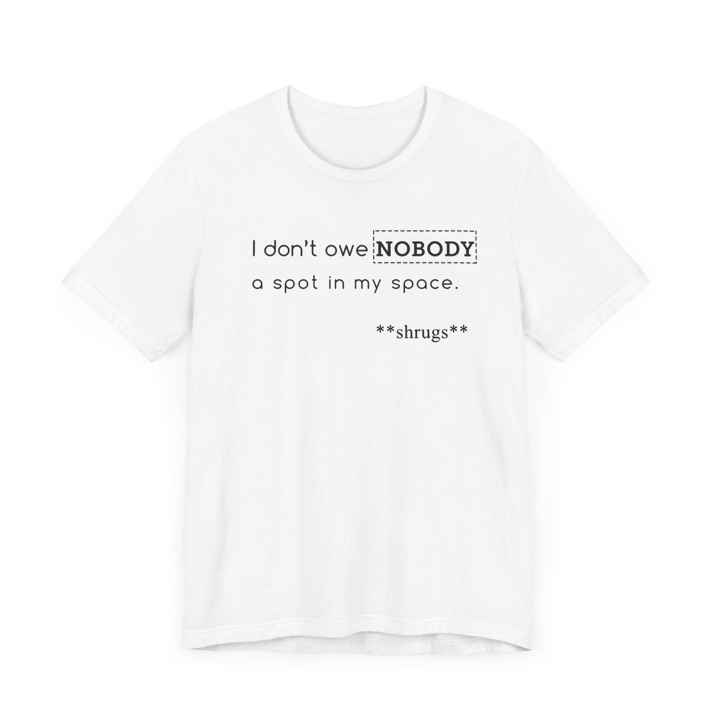 I don't owe you: unisex