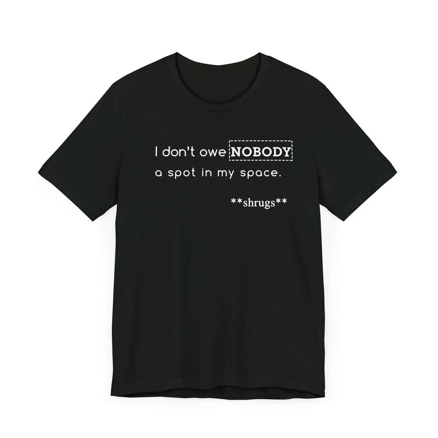 I don't owe you: unisex