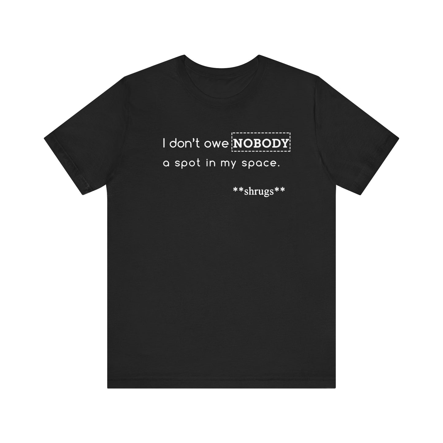 I don't owe you: unisex