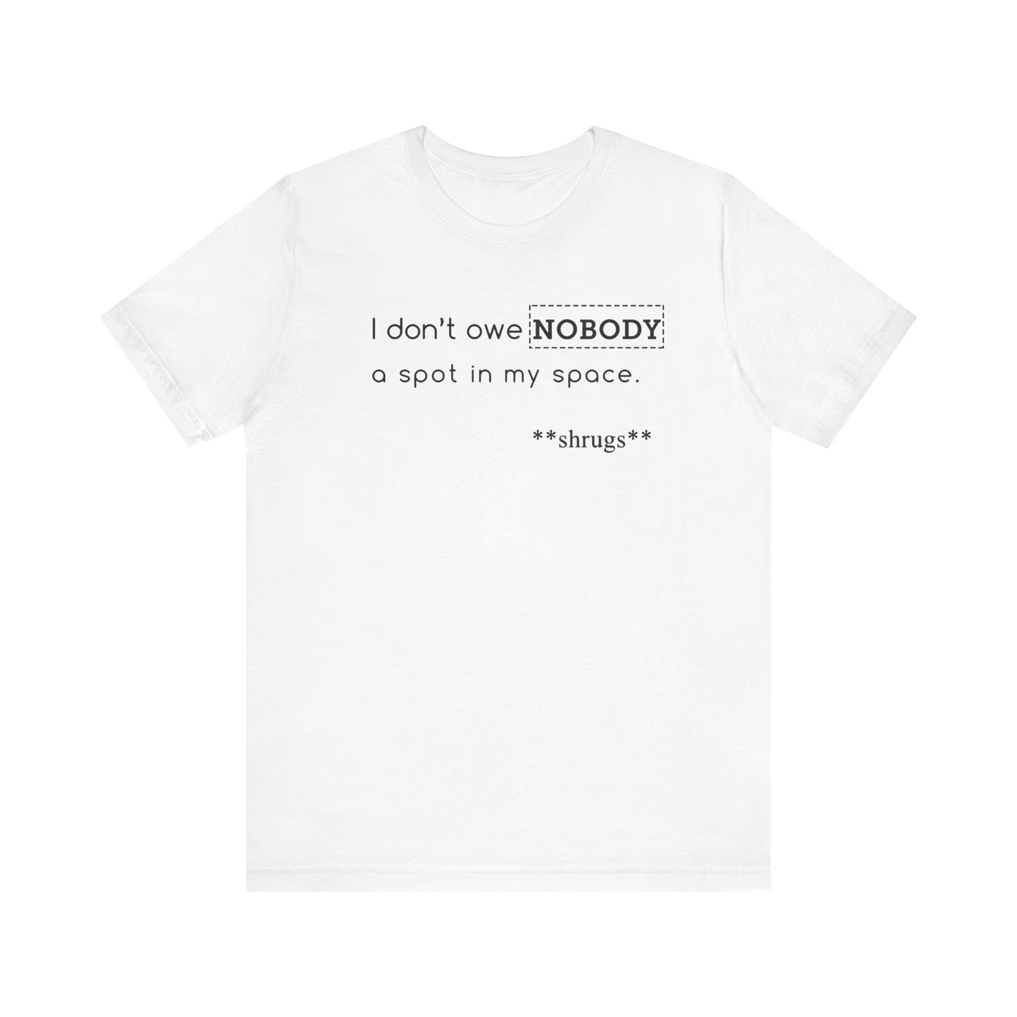I don't owe you: unisex