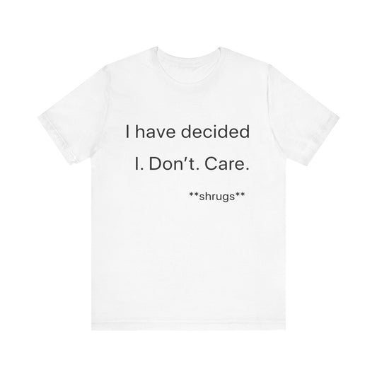 I don't care: unisex
