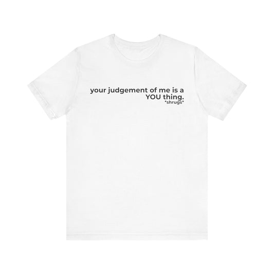 That's on YOU Short Sleeve Tee