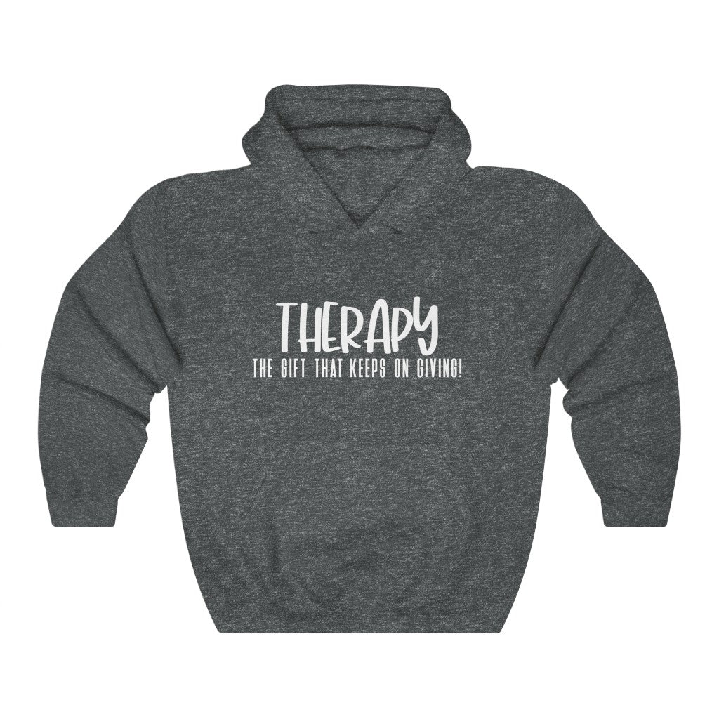 Therapy: The gift that keeps on giving sweatshirt