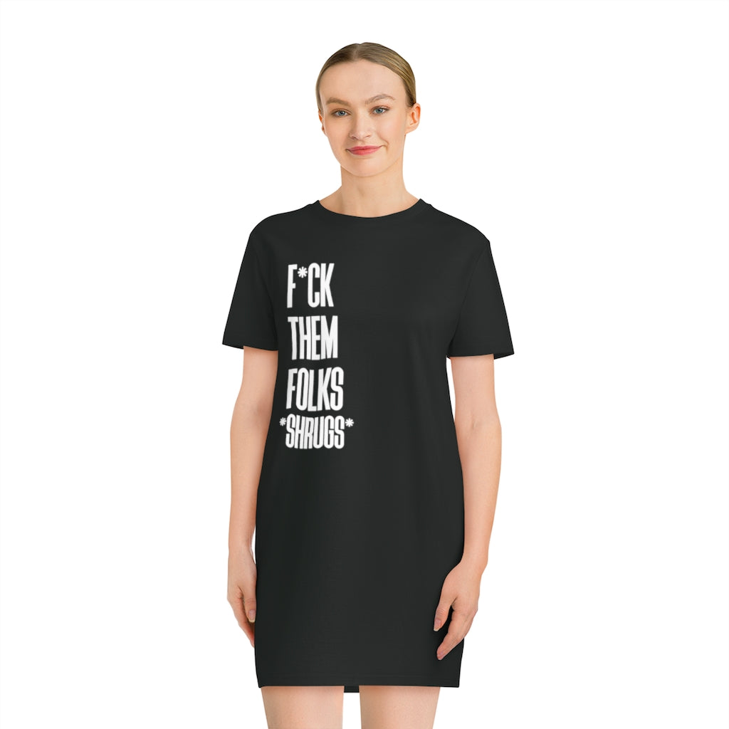 F Them Folks: t shirt dress